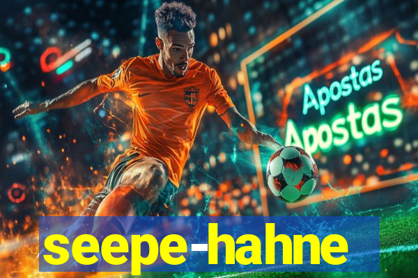 seepe-hahne