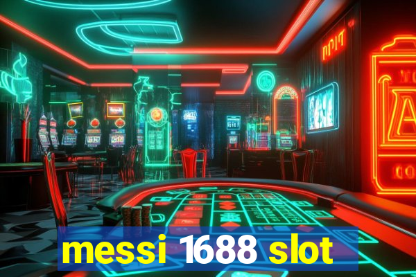 messi 1688 slot