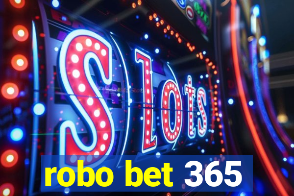 robo bet 365