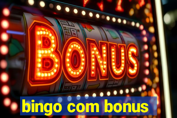 bingo com bonus