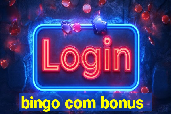 bingo com bonus