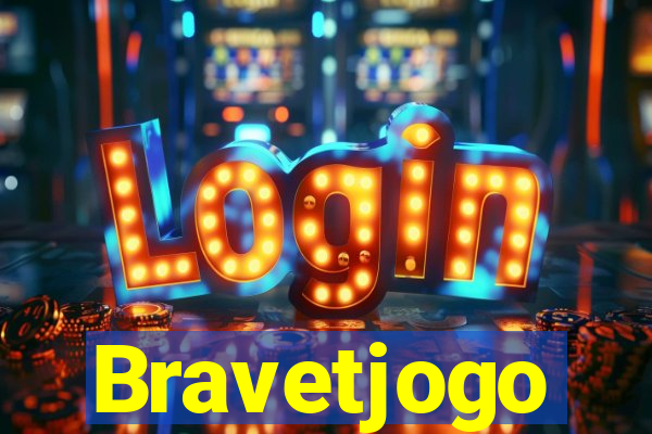 Bravetjogo