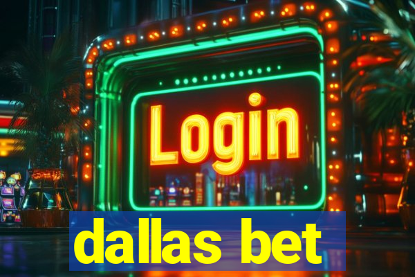 dallas bet