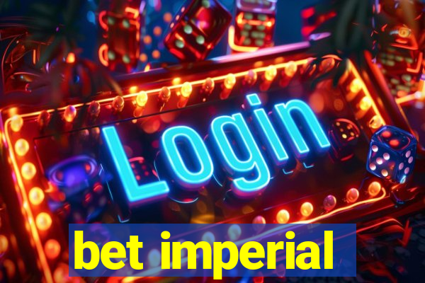 bet imperial