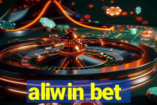 aliwin bet