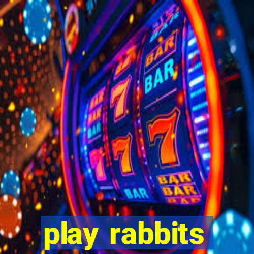 play rabbits