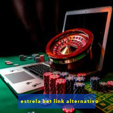 estrela bet link alternativo