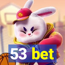 53 bet