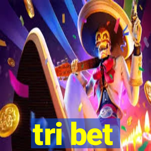 tri bet