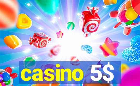 casino 5$