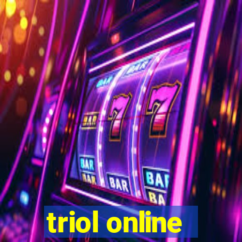 triol online