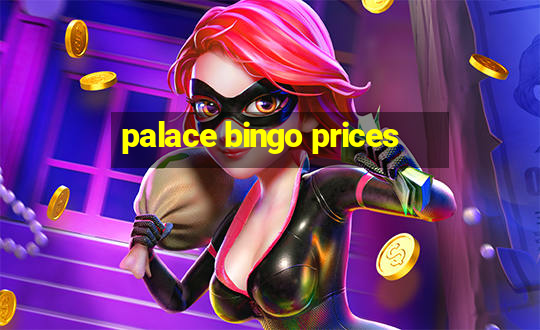 palace bingo prices