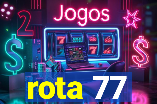 rota 77