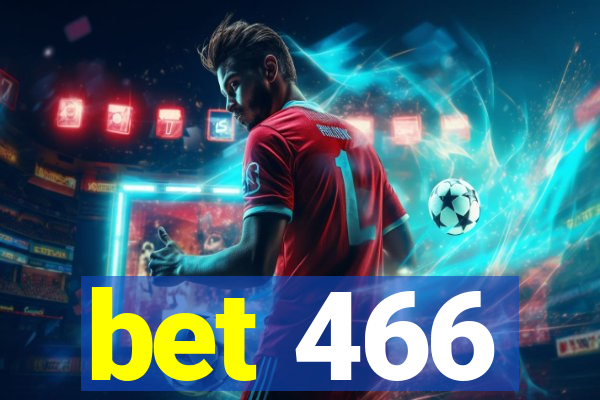 bet 466