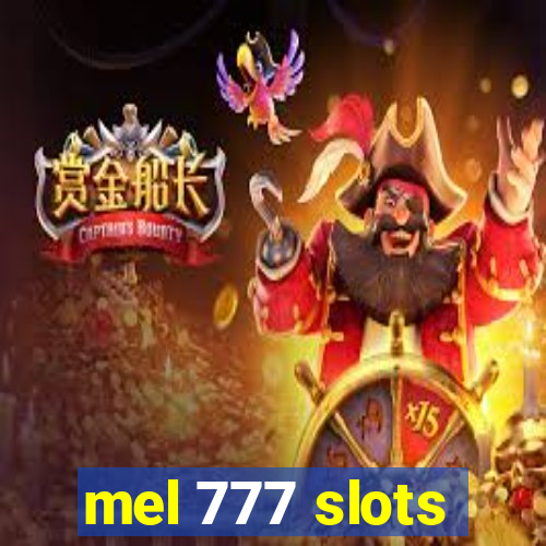 mel 777 slots