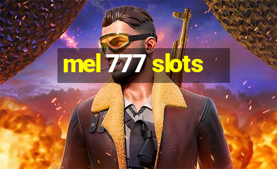 mel 777 slots