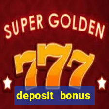 deposit bonus online casinos