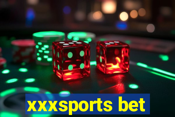 xxxsports bet