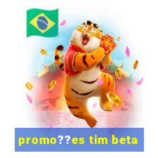 promo??es tim beta