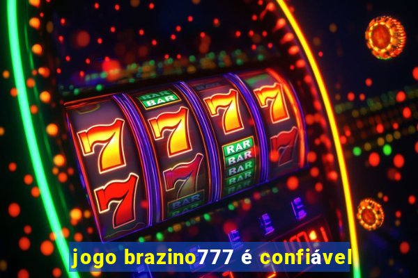 jogo brazino777 é confiável