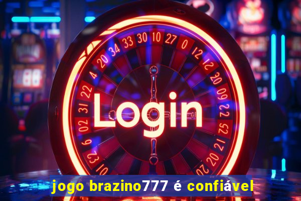 jogo brazino777 é confiável