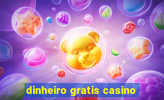 dinheiro gratis casino