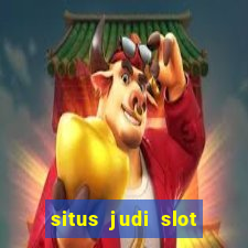 situs judi slot gacor terpercaya