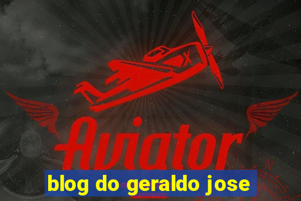 blog do geraldo jose