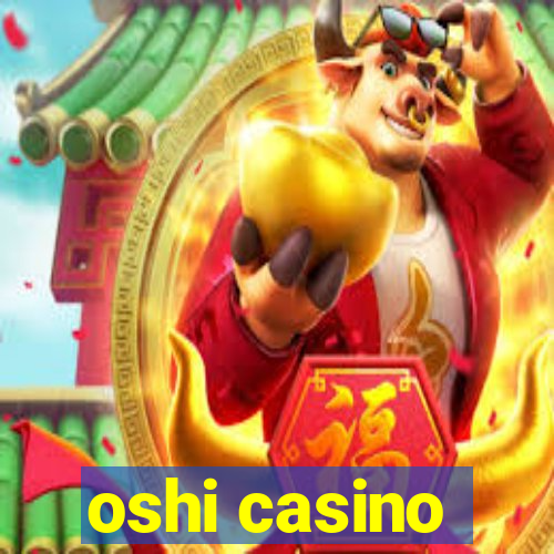 oshi casino