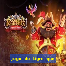 jogo do tigre que d谩 b么nus