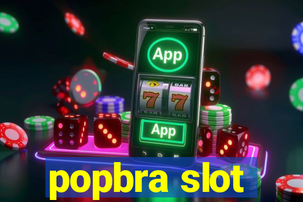 popbra slot