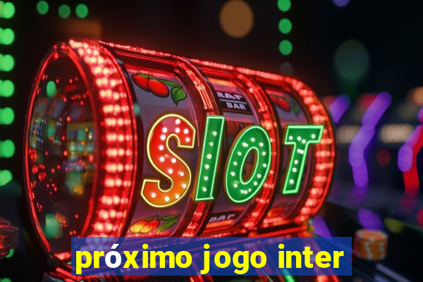 próximo jogo inter