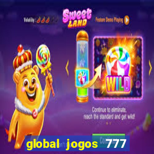 global jogos 777 茅 confi谩vel