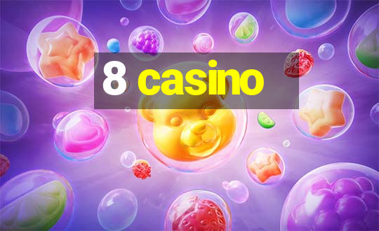 8 casino