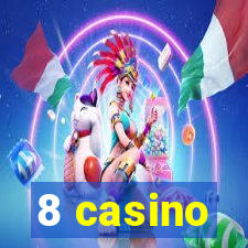 8 casino