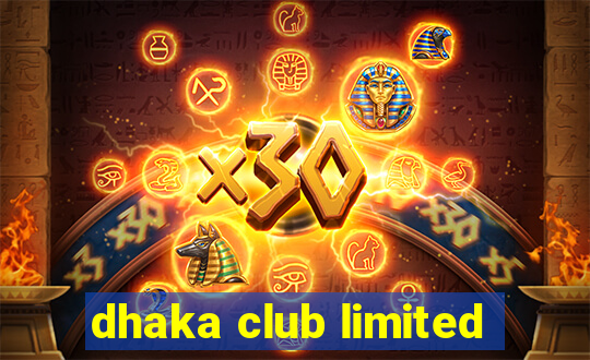 dhaka club limited