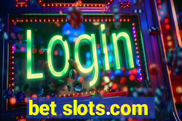 bet slots.com