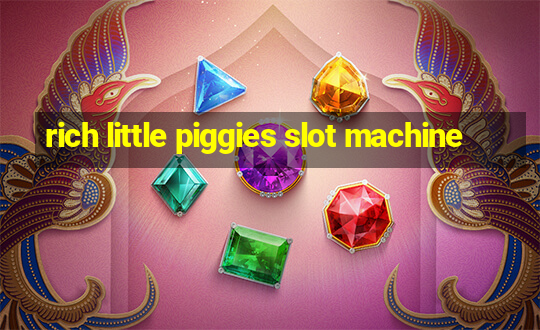 rich little piggies slot machine