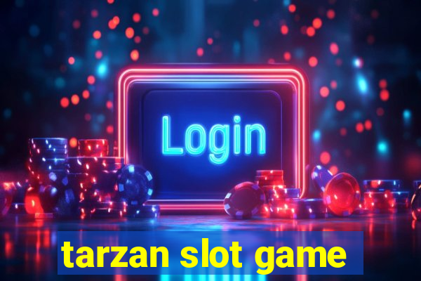 tarzan slot game