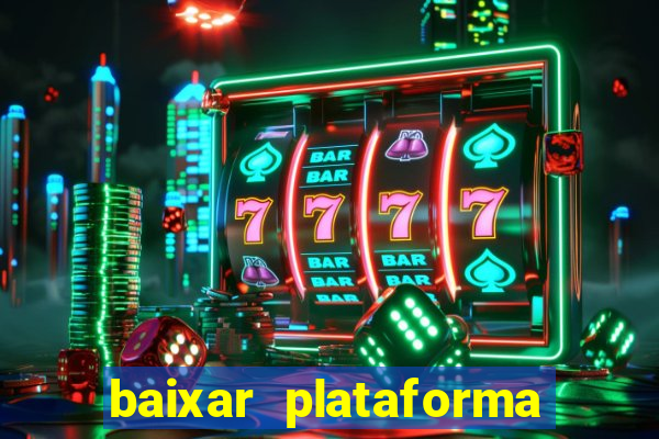 baixar plataforma de jogos para ganhar dinheiro