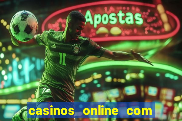 casinos online com bonus gratis