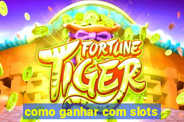 como ganhar com slots