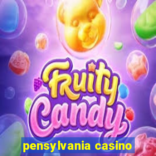 pensylvania casino