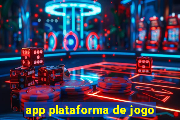 app plataforma de jogo