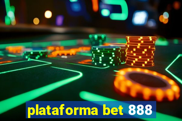 plataforma bet 888