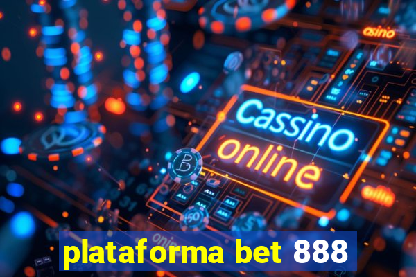 plataforma bet 888