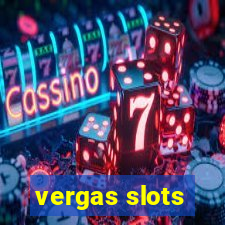 vergas slots