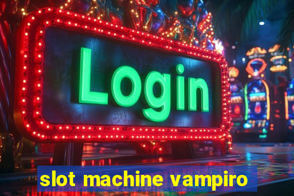 slot machine vampiro