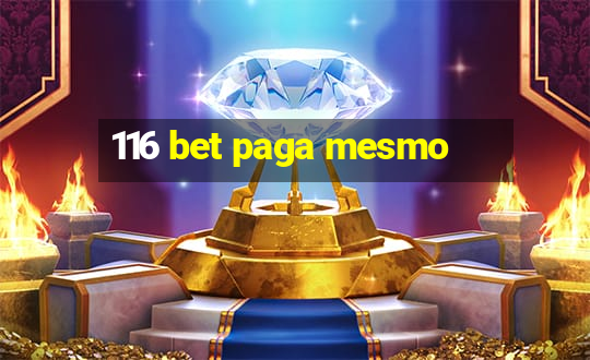 116 bet paga mesmo