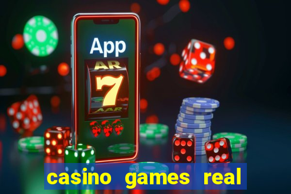 casino games real money online